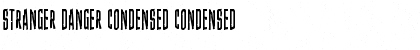 Download Stranger Danger Condensed Condensed Font