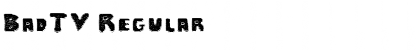 Download BadTV Regular Font Title Preview