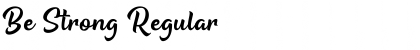 Download Be Strong Regular Font Title Preview