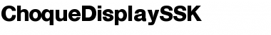 Download ChoqueDisplaySSK Regular Font Title Preview