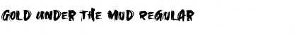 Download Gold Under The Mud Regular Font Title Preview