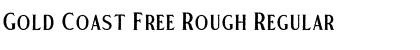 Download Gold Coast Free Rough Regular Font Title Preview