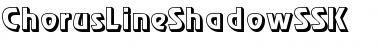 Download ChorusLineShadowSSK Regular Font Title Preview