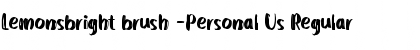 Download Lemonsbright brush -Personal Us Regular Font Title Preview