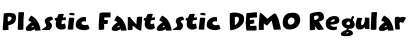 Download Plastic Fantastic DEMO Regular Font Title Preview