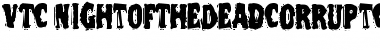 Download VTC NightOfTheDeadCorruptCaps Regular Font Title Preview