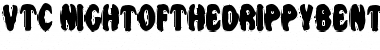 Download VTC NightOfTheDrippyBentCaps Regular Font Title Preview