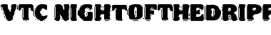 Download VTC NightOfTheDrippyDeadFatCaps Regular Font Title Preview