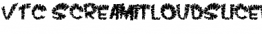 Download VTC ScreamItLoudSliced Regular Font Title Preview