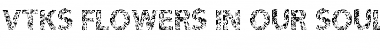 Download VTKS FLOWERS IN OUR SOUL Regular Font Title Preview