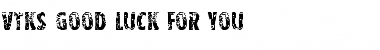Download Vtks good luck for you Regular Font Title Preview
