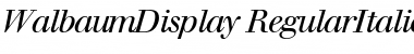 Download WalbaumDisplay RegularItalic Font Title Preview