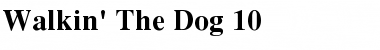 Download Walkin' The Dog 10 Font