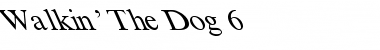 Download Walkin' The Dog 6 Regular Font
