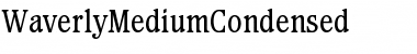 Download WaverlyMediumCondensed Roman Font Title Preview