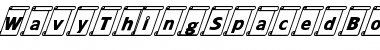 Download WavyThingSpacedBoldItalics Regular Font Title Preview