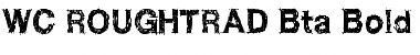 Download WC ROUGHTRAD BETA Bold Font Title Preview