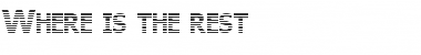Download Where is the rest Regular Font Title Preview