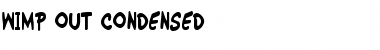 Download Wimp-Out Condensed Condensed Font Title Preview
