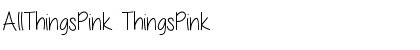 Download AllThingsPink ThingsPink Font Title Preview