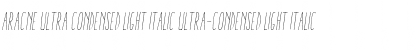 Download Aracne Ultra Condensed Light Italic Ultra-condensed Light Italic Font Title Preview