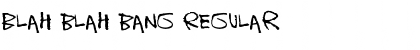 Download Blah blah bang Regular Font Title Preview