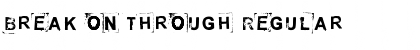 Download Break on through Regular Font Title Preview
