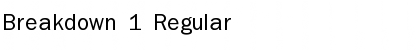 Download Breakdown 1 Regular Font Title Preview