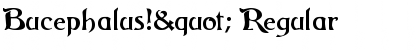 Download Bucephalus!" Regular Font Title Preview