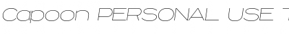 Download Capoon PERSONAL USE Thin Italic Font Title Preview