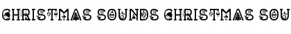 Download CHRISTMAS SOUNDS CHRISTMAS SOUNDS Regular Font Title Preview