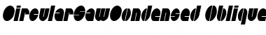 Download CircularSawCondensed Oblique Font Title Preview