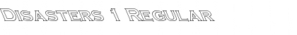 Download Disasters 1 Regular Font Title Preview