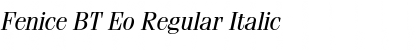 Download Fenice BT Eo Regular Italic Font Title Preview