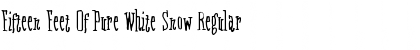 Download Fifteen Feet Of Pure White Snow Regular Font Title Preview
