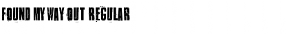 Download Found my way out Regular Font Title Preview