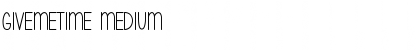 Download GiveMeTime Medium Font Title Preview