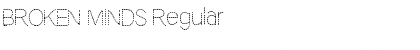 Download BROKEN MINDS Regular Font Title Preview