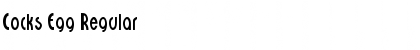 Download Cocks Egg Regular Font Title Preview