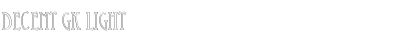 Download Decent GK Light Font Title Preview