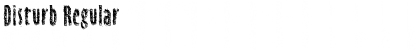 Download Disturb Regular Font Title Preview