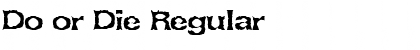 Download Do or Die Regular Font Title Preview