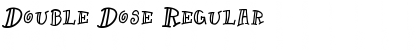 Download Double Dose Regular Font Title Preview