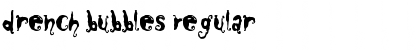 Download Drench Bubbles Regular Font Title Preview