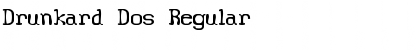 Download Drunkard Dos Regular Font Title Preview