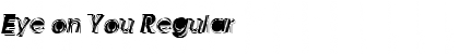 Download Eye on You Regular Font Title Preview