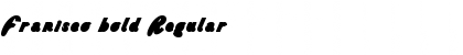Download Franisco bold Regular Font Title Preview