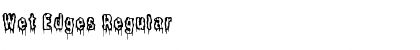 Download Wet Edges Regular Font Title Preview
