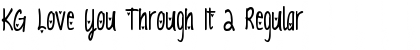 Download KG Love You Through It 2 Regular Font Title Preview