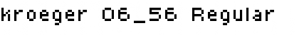 Download kroeger 06_56 Regular Font Title Preview